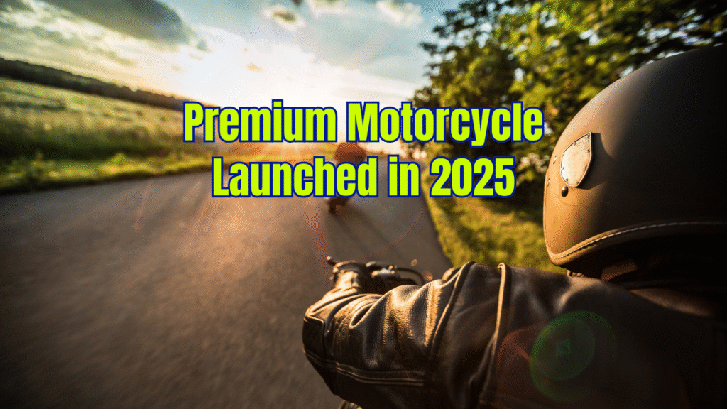 premium motorcycles in india- Auto Upshot