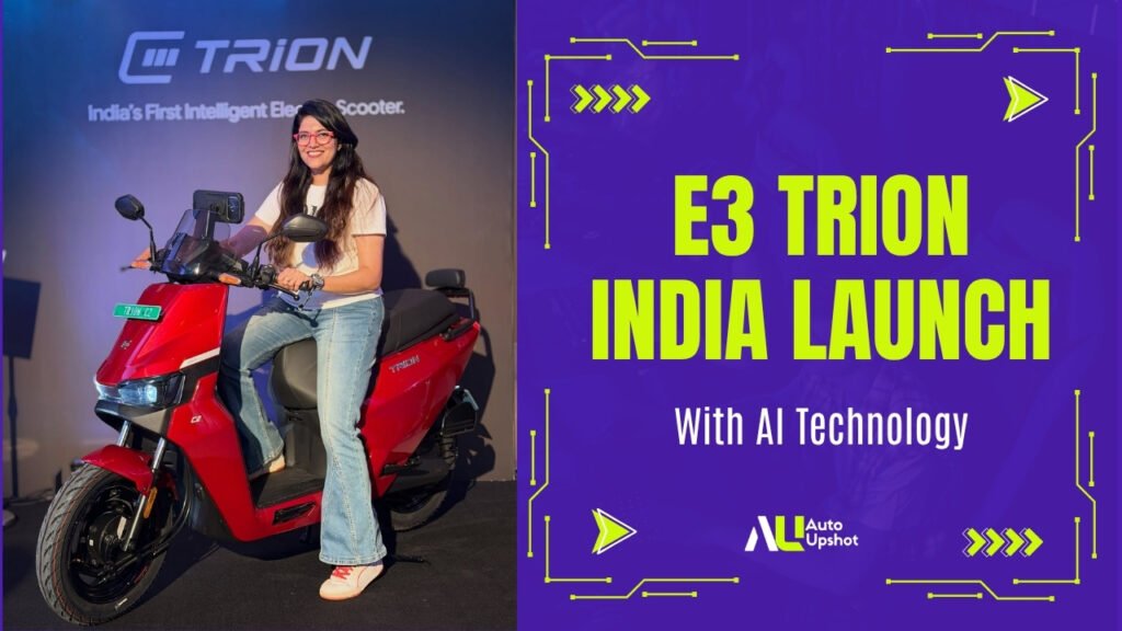 E3 TRION India launch- Auto Upshot
